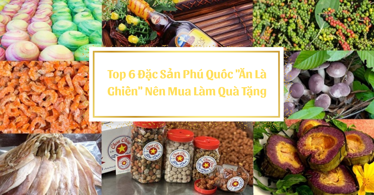 Top 6 đặc sản Phú Quốc